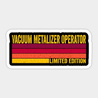 Vacuum Metalizer Operator Sticker